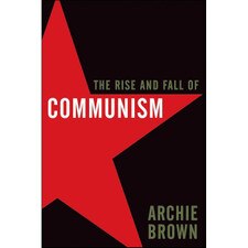 The Rise and Fall of Communism