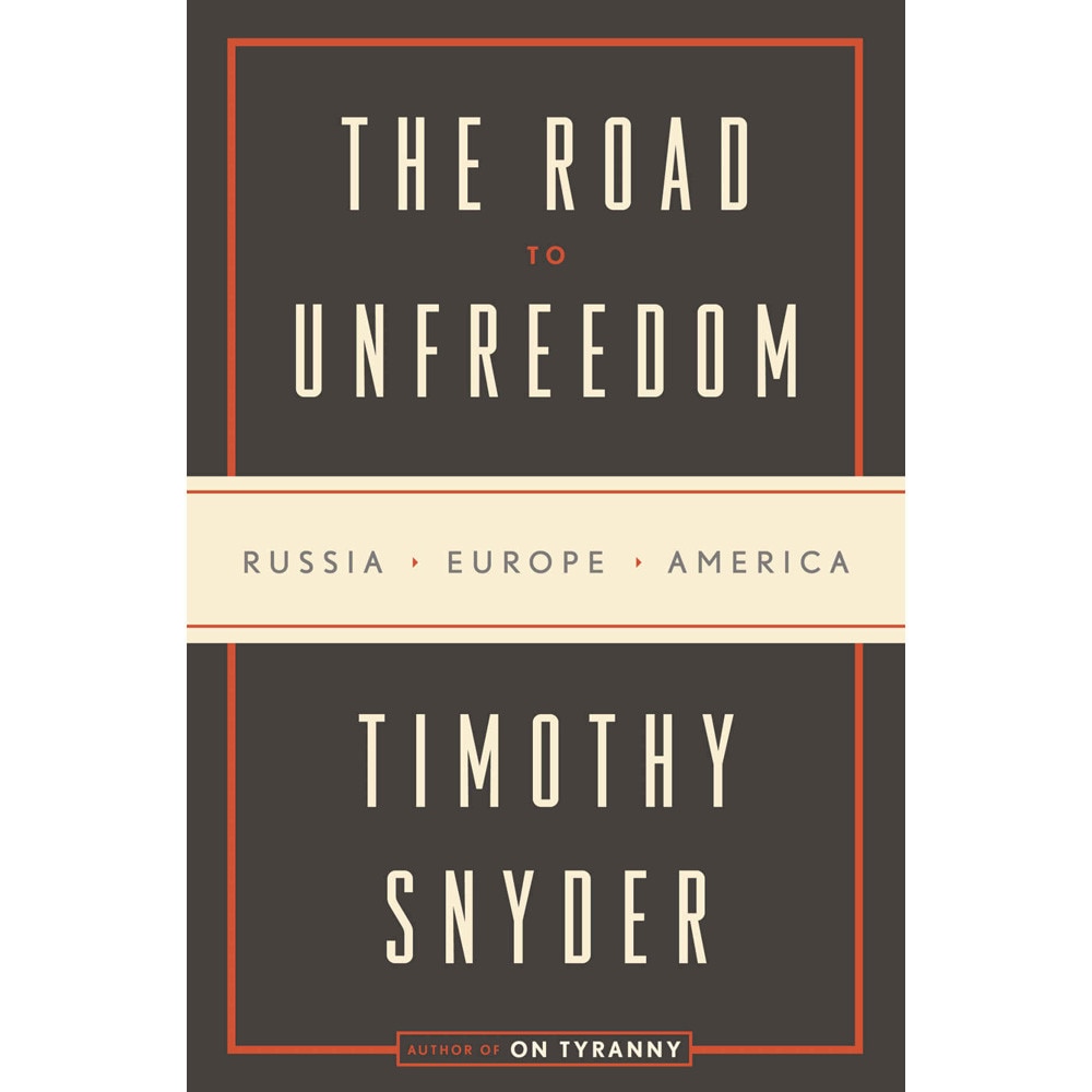 The Road to Unfreedom