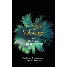 The Saga of the Volsungs (tr Crawford) with The Saga of Ragnar Lothbrok