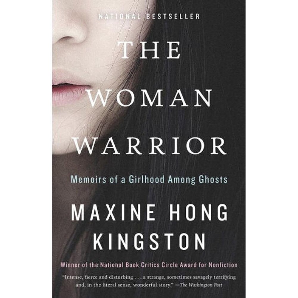The Woman Warrior: Memoirs of a Girlhood Among Ghosts
