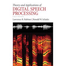 Theory and Applications of Digital Speech Processing