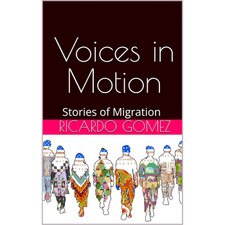 Voices in Motion: Stories of Migration
