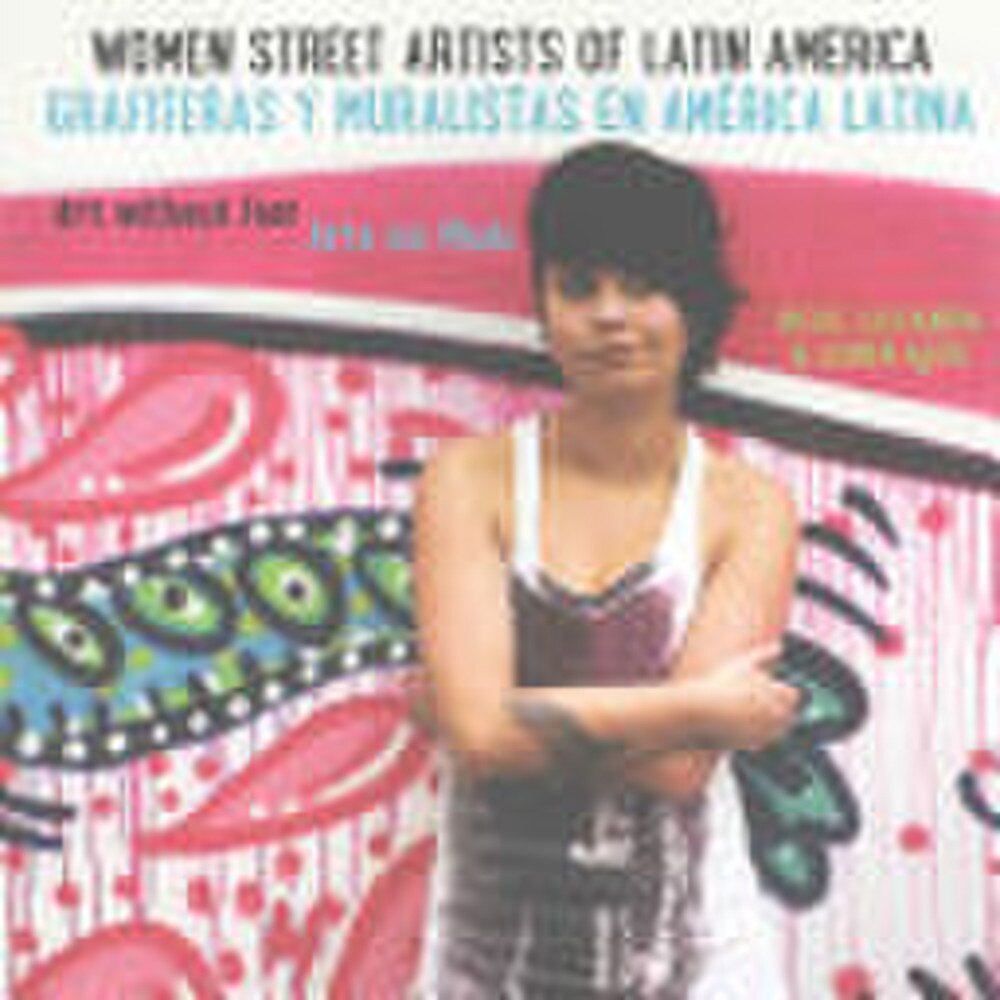 Women Street Artists Of Latin America
