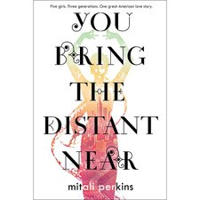 You Bring the Distant Near