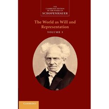 v.1 Schopenhauer: The World as Will and Representation (tr Welchman & Norman)